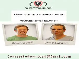 Aidan Booth & Steve Clayton – YouTube Money Equation