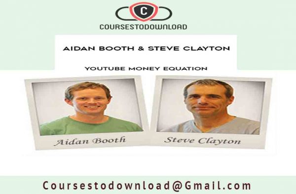 Aidan Booth & Steve Clayton – YouTube Money Equation