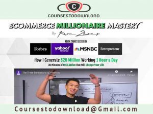 Kevin Zhang – Ecommerce Millionaire Mastery