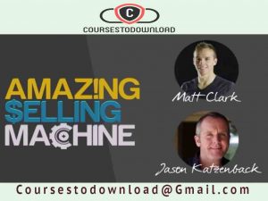 Matt Clark & Jason Katzenback – Amazing Selling Machine 11