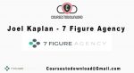 Joel Kaplan - 7 Figure Agency