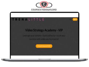 Trena Little – Video Strategy Academy – VIP Download