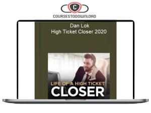 Dan Lok – High Ticket Closer 2020 Download