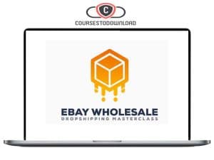 Tom Cormier and Jason Menuier - eBay Wholesale Dropshipping Download