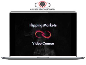 Flipping Markets – Video Course 2022 Download