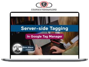 Simo Ahava – Server-side Tagging in Google Tag Manager Download