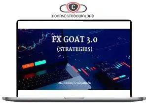 FX GOAT 3.0 (STRATEGIES) – BEGINNERS TO ADVANCED (ALL IN ONE) Download