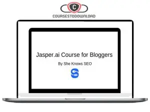 Jasper.ai Course for Bloggers: How to 10x Your Content Creation With an AI Writer Download