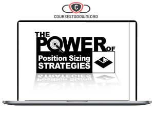 Van Tharp – The Power of Position Sizing Strategies Download