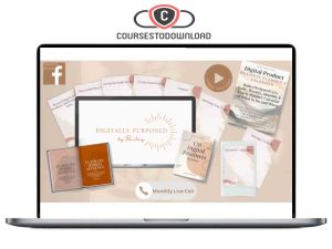 Bailey – Digitally Purposed-How to Build a Digital Product Business on Etsy Download