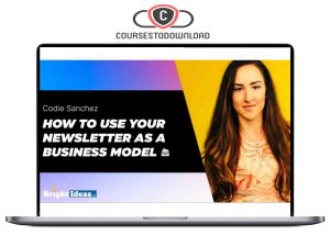 Codie Sanchez - Build Your Newsletter Into a Business 2023 Download