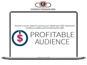 Steve Chou – Profitable Audience Download