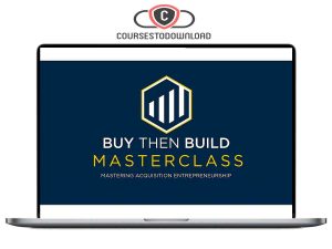 Walker Deibel – Buy Then Build Masterclass Download