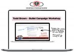 Todd Brown – Bullet Campaign Workshop Download