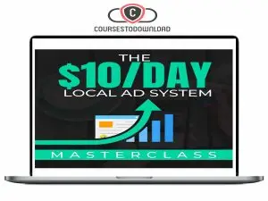 Ben Adkins - The $10 Day Local Ad System