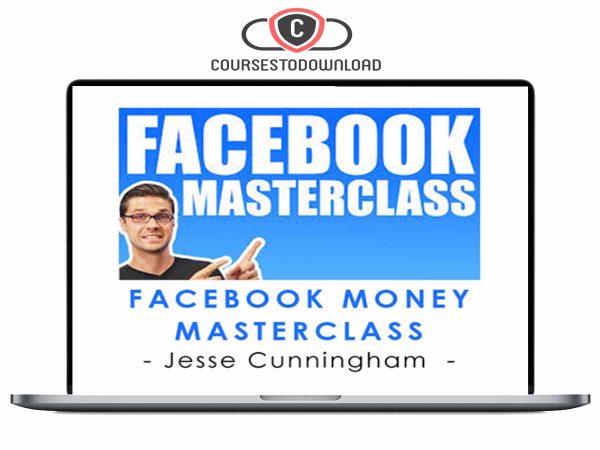 Jesse Cunningham - Facebook Money Masterclass Download