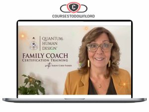 Karen Curry Parker - Quantum Human Design Family Coach Certification Download