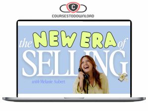 Melanie Aubert - The New Era of Selling Download