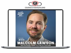 Malcolm Lawson - YouTube Lead Gen For Real Estate Agents Course Download